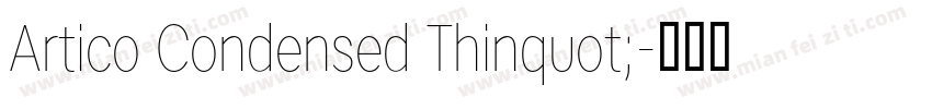 Artico Condensed Thinquot;字体转换